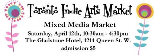 Toronto Indie Arts Market: Mixed Media